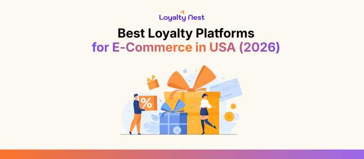 Best Loyalty Platforms for E-Commerce in USA (2026)