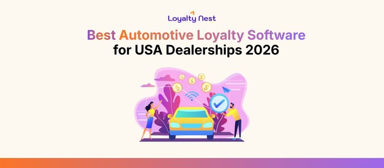 Best Automotive Loyalty Software for USA Dealerships 2026