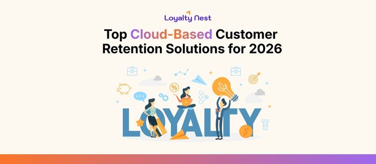 Top Cloud-Based Customer Retention Solutions for 2026