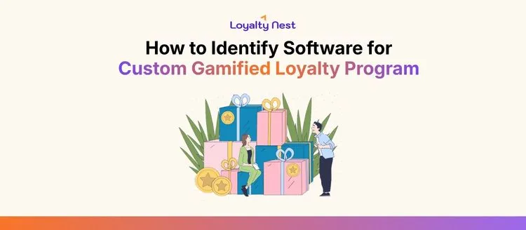 How to Identify Software for Custom Gamified Loyalty Program
