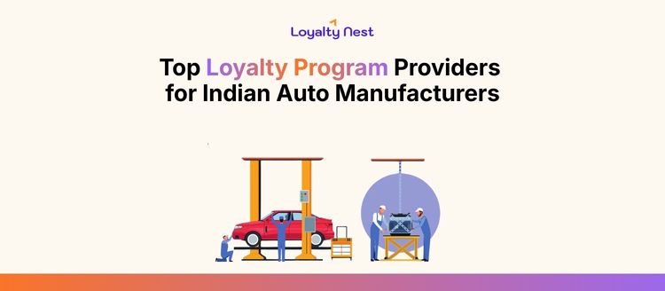 Top Loyalty Program Providers for Indian Auto Manufacturers