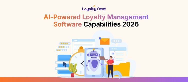 AI-Powered Loyalty Management Software Capabilities 2026